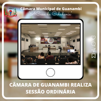 CÂMARA DE GUANAMBI REALIZA SESSÃO ORDINÁRIA