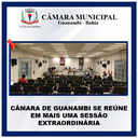 CÂMARA DE GUANAMBI SE REÚNE EM MAIS UMA SESSÃO EXTRAORDINÁRIA