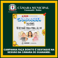 CAMPANHA FAÇA BONITO É DESTAQUE NA SESSÃO DA CÂMARA DE GUANAMBI.