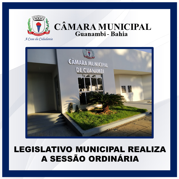 LEGISLATIVO MUNICIPAL REALIZA A SESSÃO ORDINÁRIA