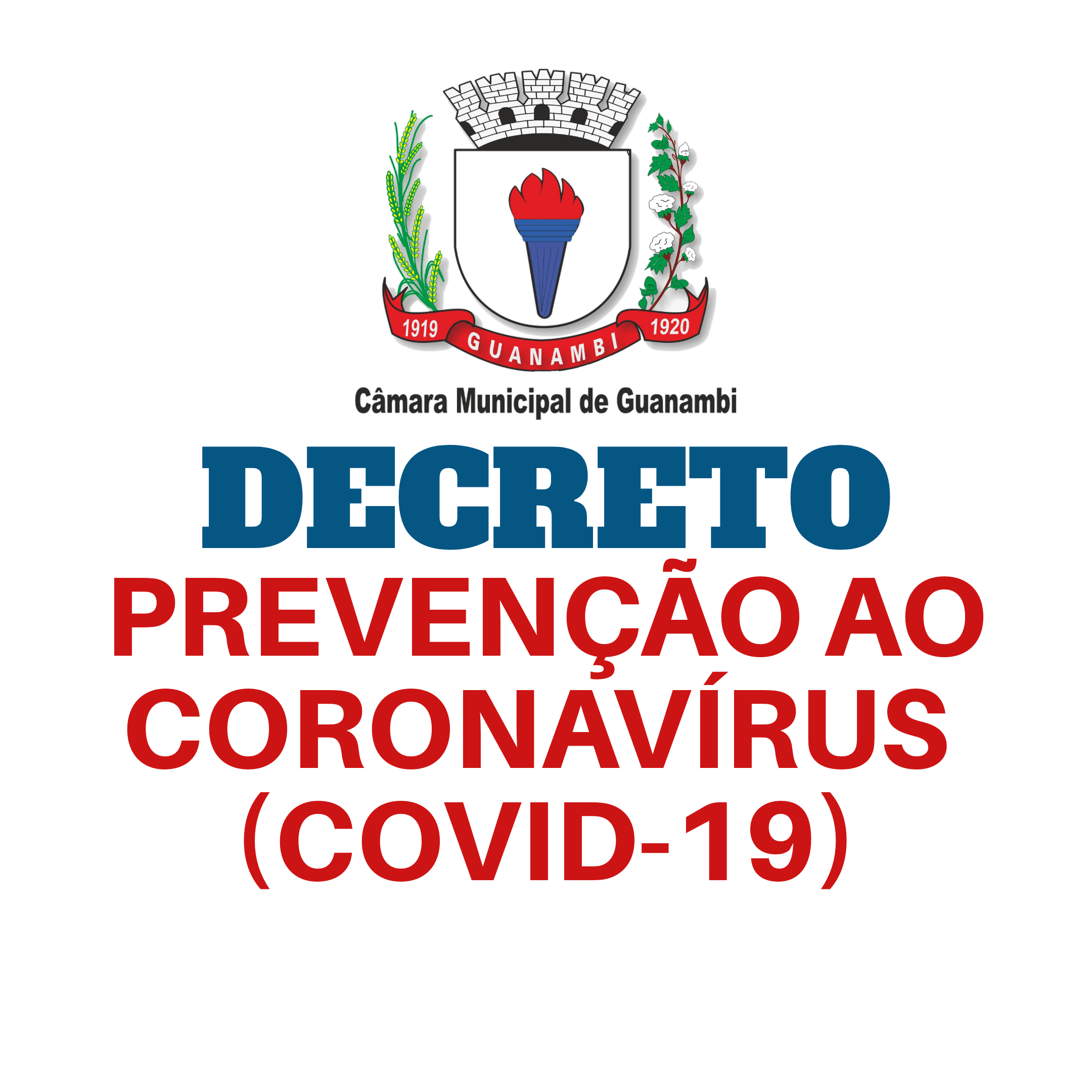 O PRESIDENTE DA CÂMARA DE GUANAMBI DECRETA MEDIDAS DE PREVENÇÃO AO CORONAVÍRUS (COVID-19).