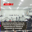 RELATÓRIOS DE GESTÃO FISCAL DO MUNICIPIO DO 2º QUADRIMESTRE É APRESENTADO NA CÂMARA DE VEREADORES DE GUANAMBI