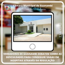 VEREADORES DE GUANAMBI DEBATEM SOBRE AS DIFICULDADES PARA CONSEGUIR VAGAS EM HOSPITAIS ATRAVÉS DA REGULAÇÃO